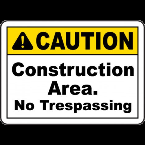 Construction Area No Trespassing Sign